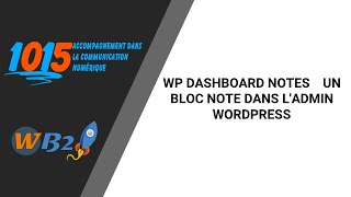 WP DASHBOARD NOTES    UN BLOC NOTE DANS L'ADMIN WORDPRESS