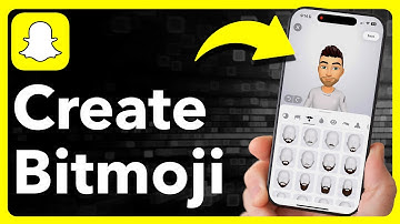 How To Create Bitmoji On Snapchat