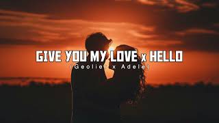 Give You My Love X Hello (Geolier, Adele) [Replica Mashup]