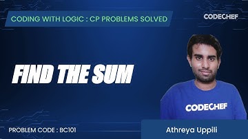 BC101 | Find The Sum | Coding with Logic: CP Problems Solved Cakewalk