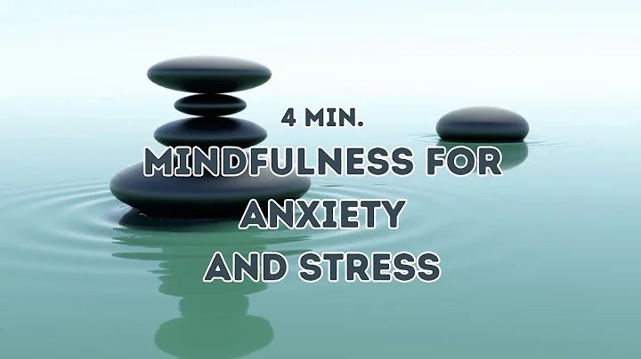 4 Minute, Mindfulness for Anxiety and Stress You Can Do Anywhere.