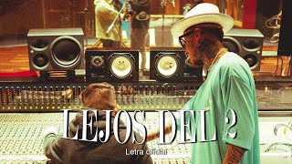 Video thumbnail of "Lejos del 2 - Nanpa Básico (LETRA)"