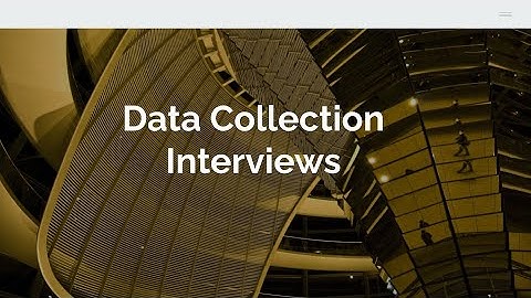Data Collection:  Conducting Interviews
