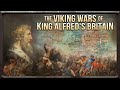 The Viking Wars of Alfred the Great's Britain - full documentary