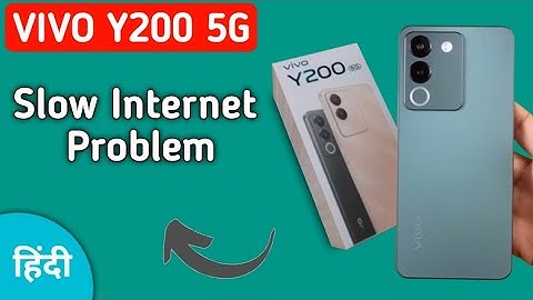 Vivo y200 slow internet problem, how to solve slow internet problem