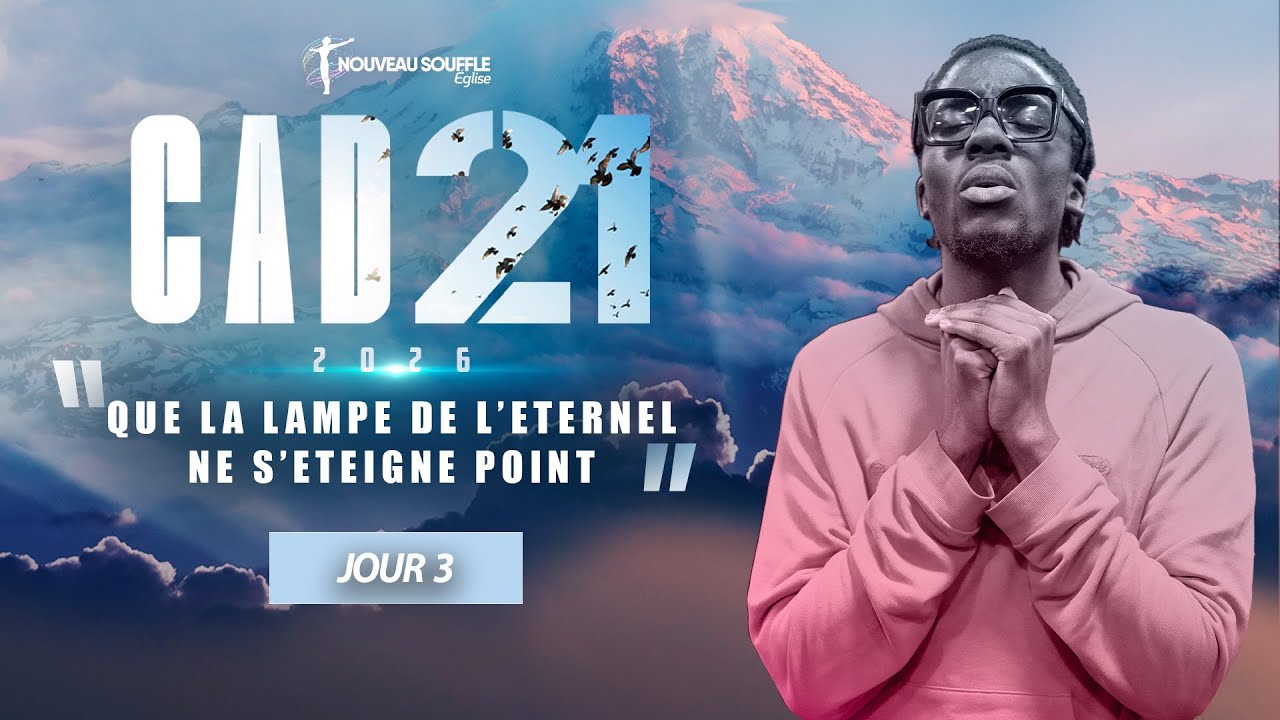 CAD21 - JOUR 3 - QUE LA LAMPE DE L'ÉTERNEL NE S'ÉTEIGNE POINT - Prière du soir