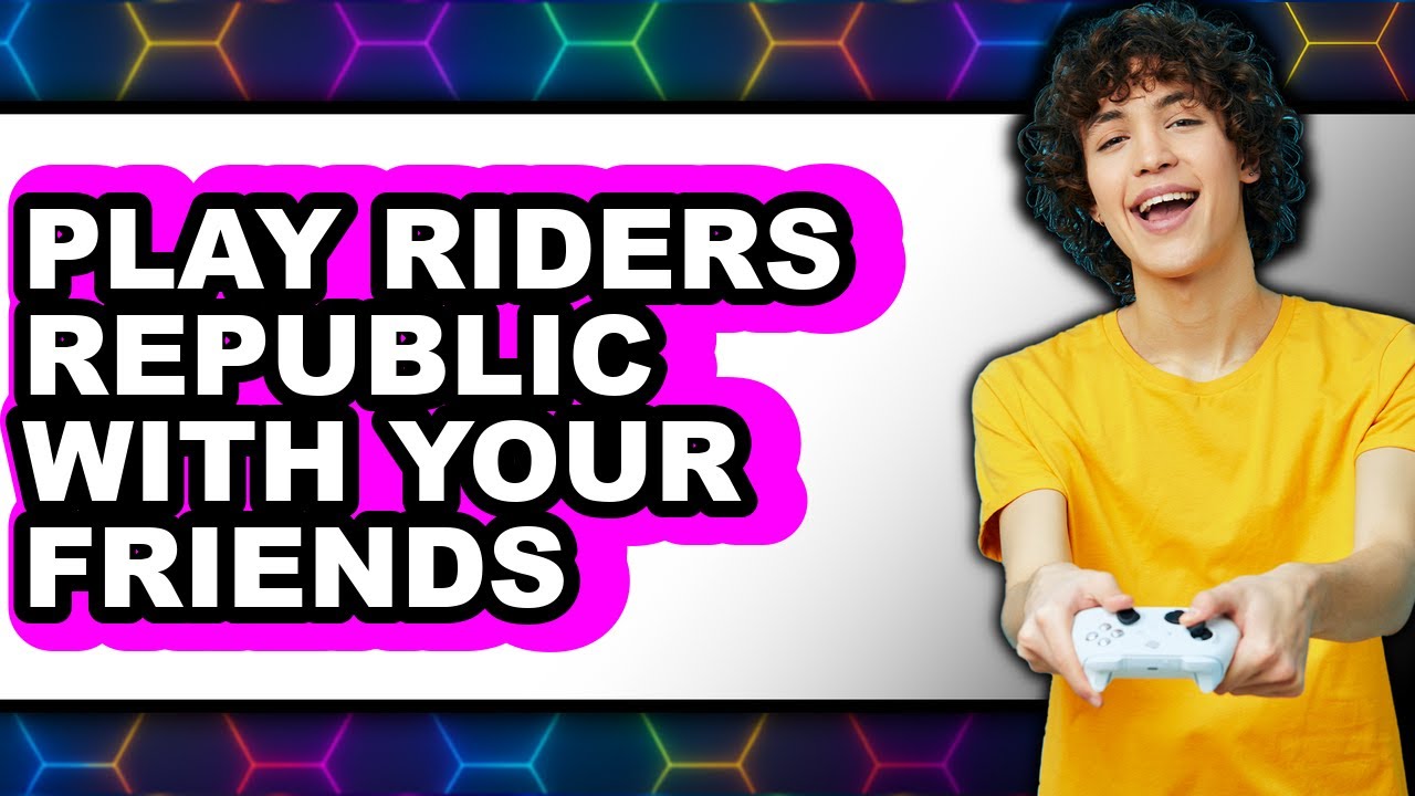 Play Riders How To Play Riders Republic With Your Friends - Step By Step - YouTube
