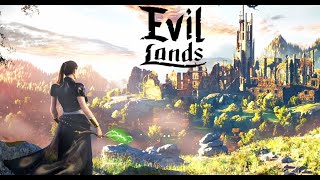 Evil lands  - ТОПовая ММОРПГ на Телефон