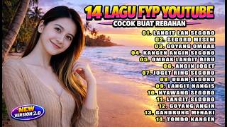 14 LAGU BARU FYP YOUTUBE 2026 🔥 DJ SANTAI FULL BASS ENAK BUAT REBAHAN   NEMANI SANTAI SEHARIAN