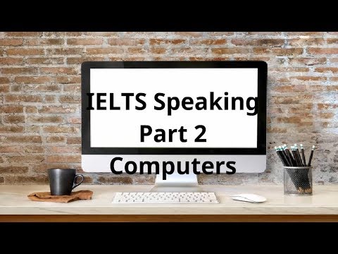 IELTS Speaking Part 2 Computers