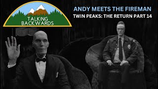 Andy Meets The Fireman - Twin Peaks: The Return (Part 14)