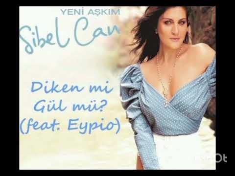 Sibel can & Eypio Diken mi Gül mü (1 Saat)