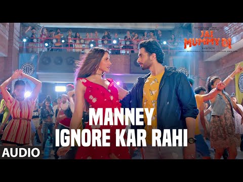 full-audio:-manney-ignore-kar-rahi-|-jai-mummy-di-|-sunny-s,-sonnalli-s|-amitabh-bhattacharya