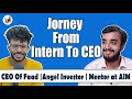 Journey from intern to ceo at age 21 ft aditya the faad guy