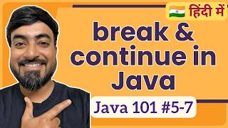 break and continue statements in Java | Hindi | Java 101 [5-7]