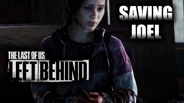 The Last Of Us Remastered: Left Behind, Saving Joel! Gameplay, Walkthrough.