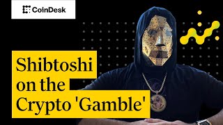 Shibtoshi on the Crypto 'Gamble'