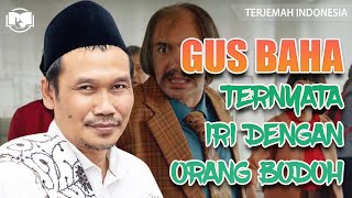 WOW..! Kebanyakan Penduduk Surga Orang Bodoh || Ngaji Gus Baha Terbaru Bahasa Indonesia