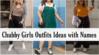 outfit ideas for chubby girls with names