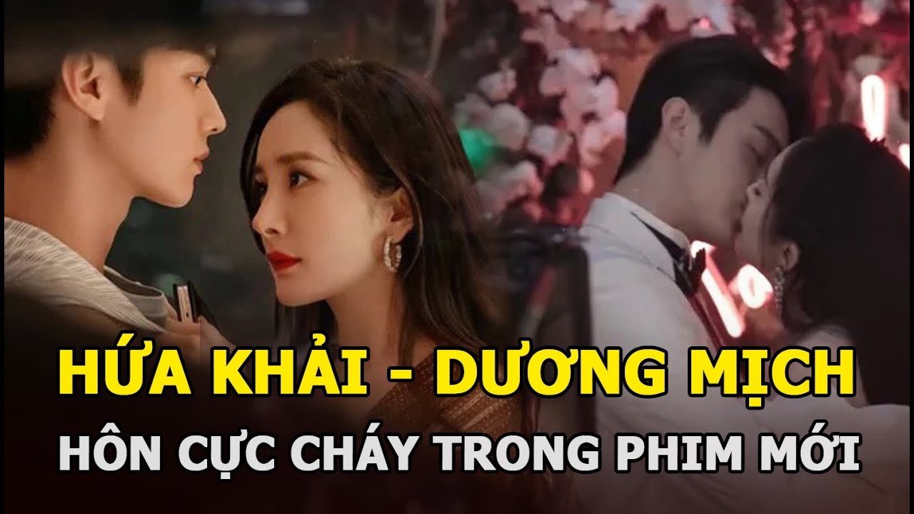 Hứa Khải và Dương Mịch hôn cực cháy trong phim mới, liệu có đánh bại dự án của Triệu Lệ Dĩnh?