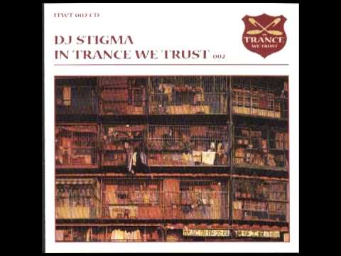 In Trance We Trust 002 - mixed by DJ Stigma