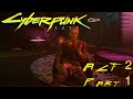 Cyberpunk 2077 Act 2 Part 1 (PC) Walkthrough Video