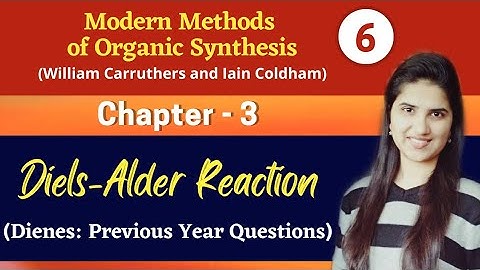 Dienes Organic Chemistry|Previous year questions | 4+2 cycloaddition reaction |Carruthers Pericyclic