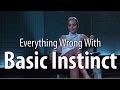 Everything Wrong With Basic Instinct In 15 Minutes Or Less