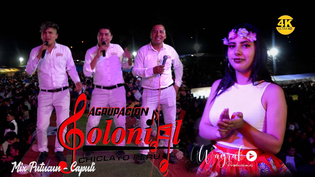 AGRUPACION COLONIAL -  MIX PUTUCUN/CAPILÍ - BAMBAMARCA 2023