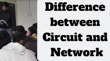 Difference between Circuit and Network || GATE | ESE | PSU