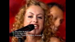 PAULINA RUBIO  Y Yo Sigo Aqui