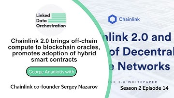 Chainlink 2.0 brings off-chain compute to blockchain oracles, adoption of hybrid smart contracts