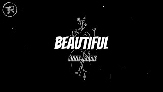 Anne-Marie - Beautiful (Lyrics)