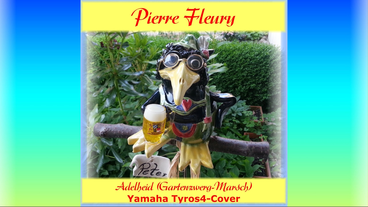 Adelheid (GartenzwergMarsch) WiesnVersion Instrumental von PIERRE FLEURY YouTube Adelheid (GartenzwergMarsch) WiesnVersion Instrumental von PIERRE FLEURY YouTube
