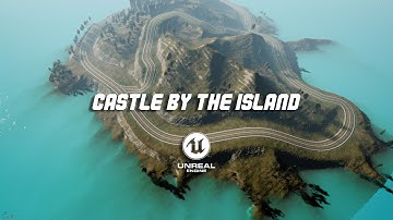 Unreal Engine - Castle  by the Island
