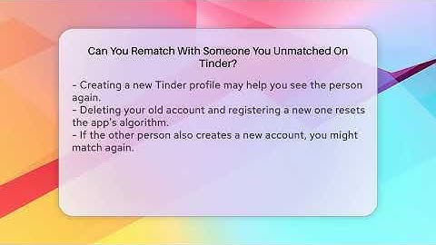 Can You Rematch With Someone You Unmatched On Tinder? - Everyday-Networking