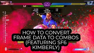 How to Convert Frame Data to Combos (SF6 Kimberly)