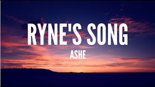 Ashe - Ryne's Song (Lyrics)