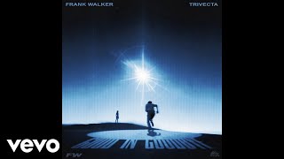 Frank Walker, Trivecta - Good In Goodbye