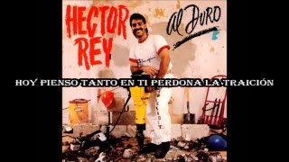 Video thumbnail of "Hector Rey - Ay Amor ( Letra )"