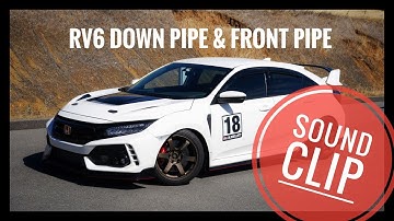 RV6 Performance FK8 Down Pipe & Front Pipe Sound Clip + HKS Legamax Exhaust for Civic Type R