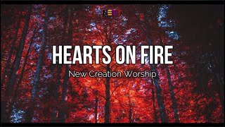 Vignette de la vidéo "Hearts on Fire - New Creation Church (Lyric Video)"