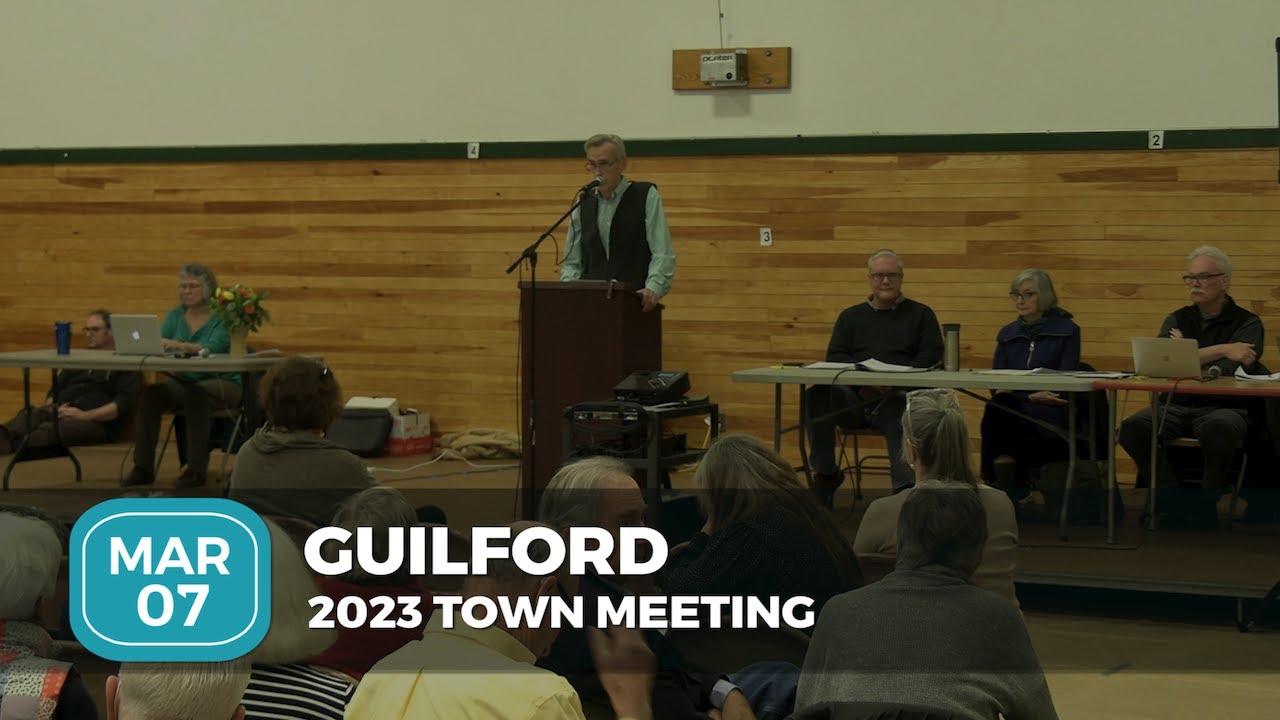 Guilford Town Meeting 2023 Guilford Town Meeting 3/7/23 YouTube