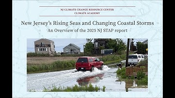 New Jersey’s Rising Seas and Changing Coastal Storms: An Overview of the 2025 NJ STAP Report