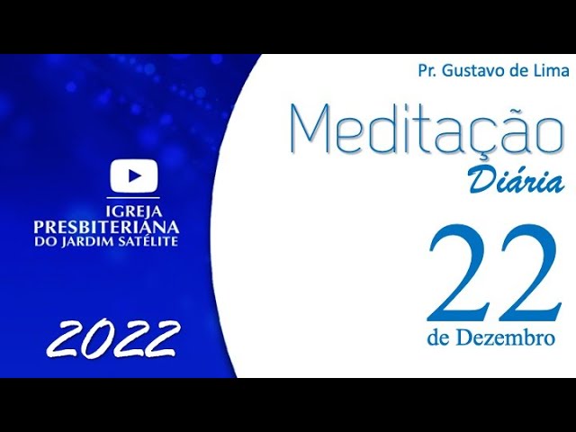 Meditação Diária - 22 de dezembro de 2022