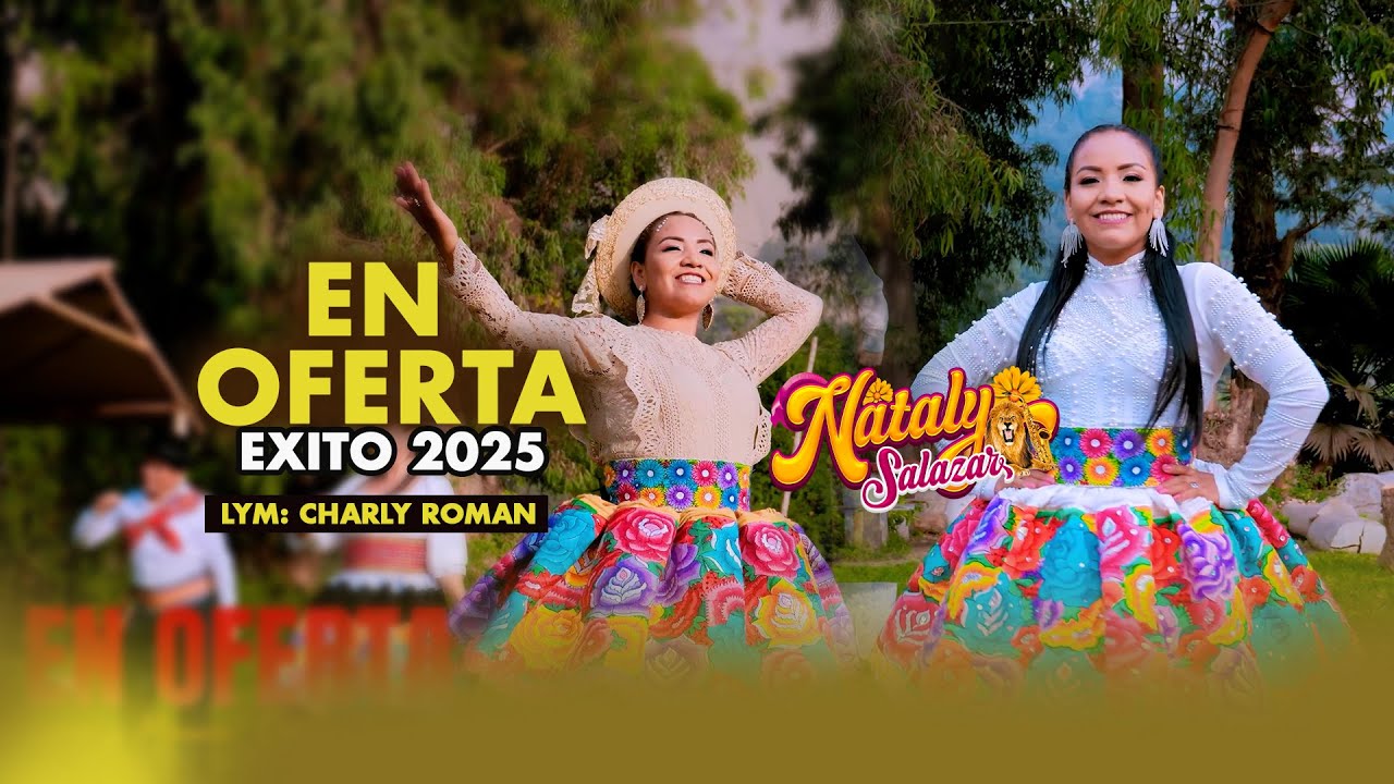 🎉 PRIMICIA 2025 – NATALY SALAZAR - “EN OFERTA” (Video Oficial) 🎉