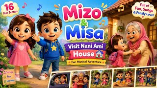 Mizo & Misa Visit Nani House 🏡🎵 | Fun Musical Nursery Rhymes For Kids