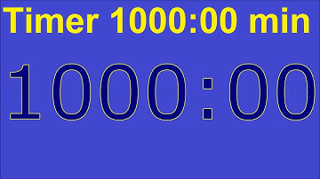 1000 Minute Timer Countdown 1000 min with Alarm at the End 1000 Minuten Uhr Stoppuhr Zähler
