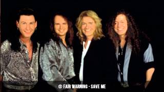 Fair Warning - Save Me | HQ