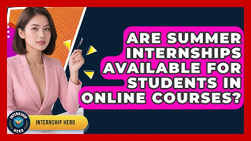 Are Summer Internships Available for Students in Online Courses? | Internship Hero News